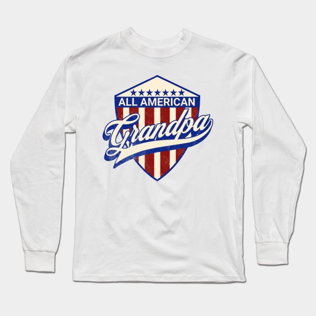 All American Grandpa | American grandpa; proud American; 4th July shirt for grandpa; fathers day gift; grandpa; grandfather; patriotic American shirt; Long Sleeve T-Shirt by Be my good time